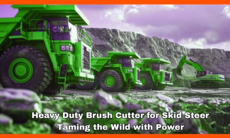 Heavy Duty Brush Cutter for Skid Steer Taming the Wild with Power