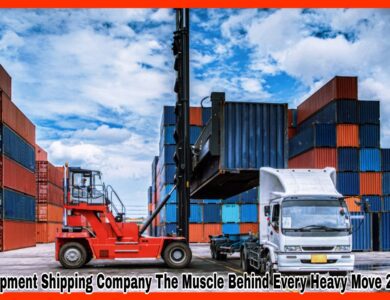 Equipment Shipping Company The Muscle Behind Every Heavy Move 2025